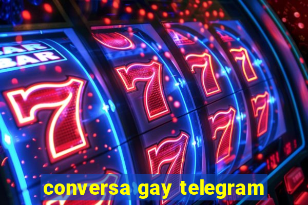 conversa gay telegram